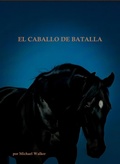 Cover: EL CABALLO DE BATALLA - Michael Walker
