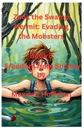 Cover: Zook the Swamp Hermit: Evading the Mobsters Freedom from Society - Maxwell Hoffman