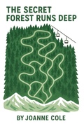 Cover: The Secret Forest Runs Deep - Joanne Cole