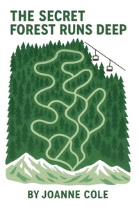 Enlarge image Cover: The Secret Forest Runs Deep - Joanne Cole