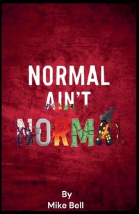 Enlarge image Cover: Normal Aint Normal - Mike Bell