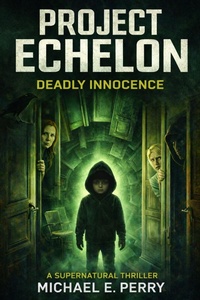 Enlarge image Cover: Project Echelon: Deadly Innocence - Dawne May, LLC