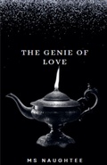 Cover: The Genie of Love - MS Naughtee