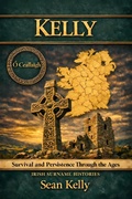 Cover: Kelly: Survival and Persistence Through the Ages (Irish Surname Histories) - Gaelic Heritage Collection