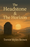 Cover: The Headstone & The Horizon - Trevor Brown
