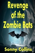 Cover: Revenge of the Zombie Bats (the Zombie Bats series, #3) - Prairie Moon Publications
