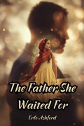 Cover: The Father She Waited For - Erbo Ashford