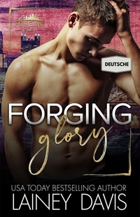 Enlarge image Cover: Forging Glory (Deutsche) - Lainey Davis