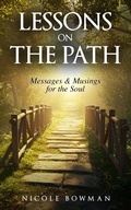Cover: Lessons on the Path: Messages & Musings for the Soul - Live the Light