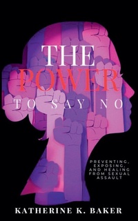 Enlarge image Cover: The Power To Say No - Katherine Baker
