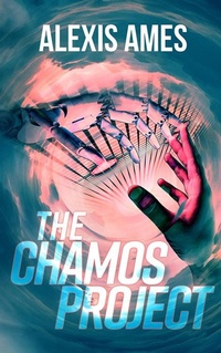 Enlarge image Cover: The Chamos Project - Alexis Ames