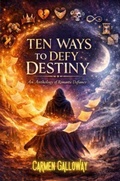 Cover: Ten Ways to Defy Destiny - Live.Learn.Create