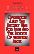 Cover: Operation Ajax: The Secret War For Iran And The Roots Of Western Rage (History For All) - Global East-West Ltd