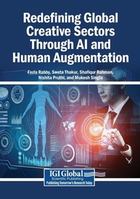Enlarge image Cover: Redefining Global Creative Sectors Through AI and Human Augmentation - Igi Global Scientific Publishing