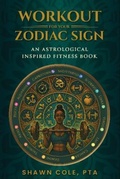 Cover: Workout for your Zodiac Sign - Shawn Cole