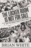 Cover: The Locker Room is Not for Sale - Gordon Publishing
