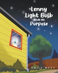 Cover: Lenny Light Bulb Finds His Purpose - Christian Faith Publishing, Inc.