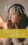 Cover: A Call to Pray - A Call to Pray