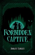 Cover: Forbidden Captive (Legends & Predators, #1) - Ashley Earley