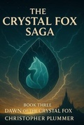 Cover: The Crystal Fox Saga: Book Three - Crystal Fox Press