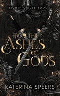 Cover: From the Ashes of Gods - Katerina Speers