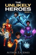 Cover: THE UNLIKELY HEROES Book 1 - Zaudz New world publishing