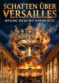 Cover: Schatten &uuml;ber Versailles - epubli