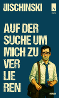 Cover: Auf der Suche um mich zu verlieren - adakia Verlag