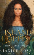 Cover: Island Hopping: Trinidad & Tobago - Cultural Cocktails