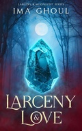 Cover: Larceny & Love - The Written Word Publishing