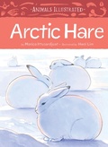 Cover: Animals Illustrated: Arctic Hare - Inhabit Media