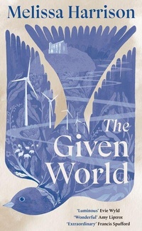 Enlarge image Cover: The Given World - Biblioasis