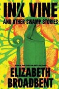 Cover: Ink Vine and Other Swamp Stories - Undertaker Books