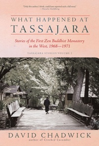 Enlarge image Cover: What Happened at Tassajara - Monkfish Book Publishing