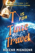 Cover: T is for Time Travel - Crazy Robot, LLC