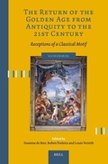 Cover: The Return of the Golden Age from Antiquity to the 21st Century - Brill