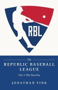 Cover: The Republic Baseball League - Polo Grounds Publishing