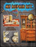 Cover: My Repair Kit LLC. *Second Edition* Repair Furniture Like A Professional! A Masterclass by Eric Jacobson - Eric Jacobson
