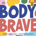 Cover: My Best Me: Body Brave - DK Publishing (Dorling Kindersley)