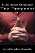 Cover: Mind Master Chronicles: The Pretender - Jennifer Alice Chandler