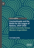 Cover: Constantinople and the Battle for the League of Nations, 1919-1920 - Palgrave Macmillan