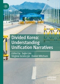 Enlarge image Cover: Divided Korea: Understanding Unification Narratives - Palgrave Macmillan