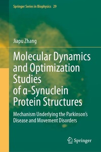 Enlarge image Cover: Molecular Dynamics and Optimization Studies of a-Synuclein Protein Structures - Springer