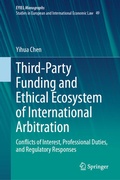 Cover: Third-Party Funding and Ethical Ecosystem of International Arbitration - Springer