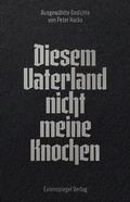 Cover: Diesem Vaterland nicht meine Knochen - Eulenspiegel Verlagsgruppe Buchverlage