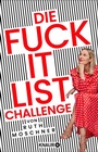 Bild: Die Fuck-it-List-Challenge - Knaur