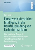 Cover: Einsatz von k&uuml;nstlicher Intelligenz in der Berufsausbildung von Fachinformatikern - Springer VS