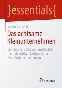 Enlarge image Cover: Das achtsame Kleinunternehmen - Springer
