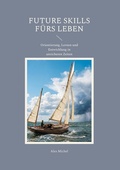 Cover: Future Skills f&uuml;rs Leben - BoD - Books on Demand