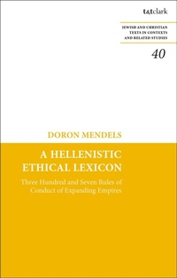 Enlarge image Cover: A Hellenistic Ethical Lexicon - T&T Clark